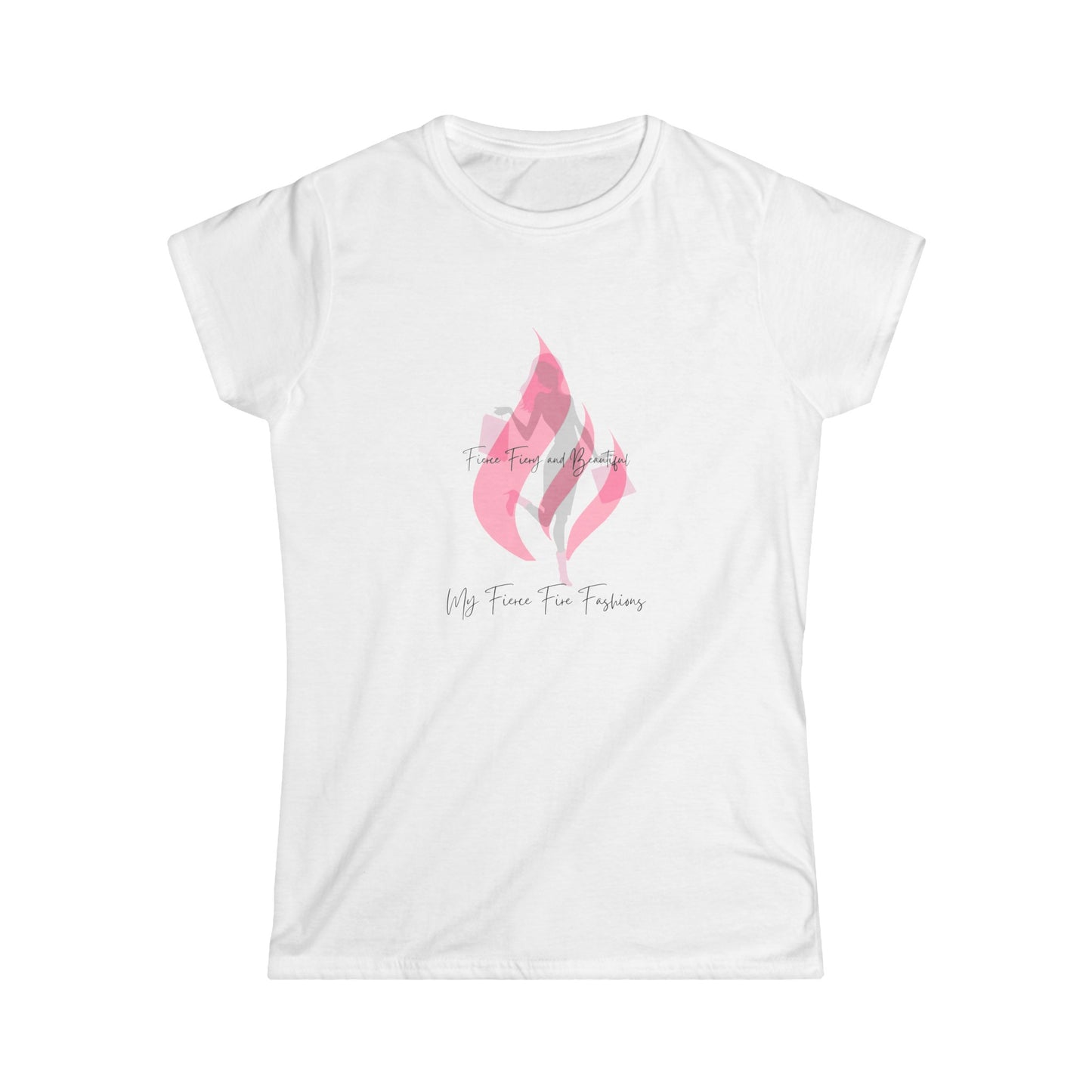 My Fierce Fire Fashions Soft Style Tee
